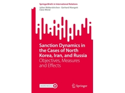 Livro Sanction Dynamics In The Cases Of North Korea, Iran, And Russia De Julian Walterskirchen, Gerhard Mangott Et Al. (inglês)
