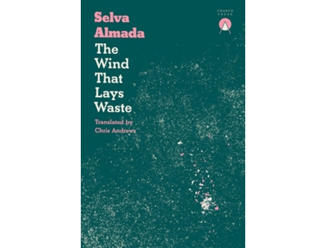 Livro The Wind That Lays Waste de Selva Almada (Inglês)