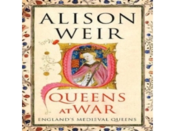 Livro Queens at War Englands Medieval Queens de Alison Weir (Inglês)