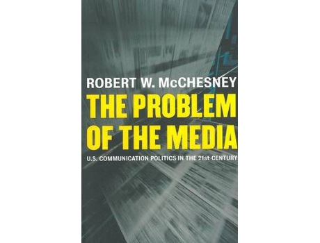 Livro The Problem of the Media de Robert W Mcchesney (Inglês)