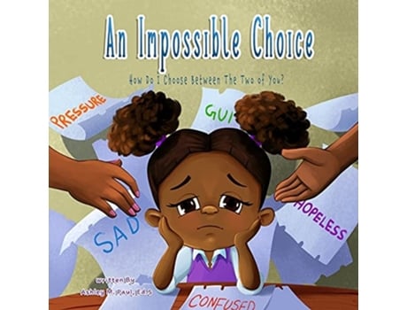 Livro An Impossible Choice How Do I Choose Between The Two Of You? De Ashley Paul (inglês)