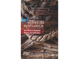 Livro Mestres Da Ayahuasca Em Contextos Religiosos de Maria Betânia B Albuquerque (Português)