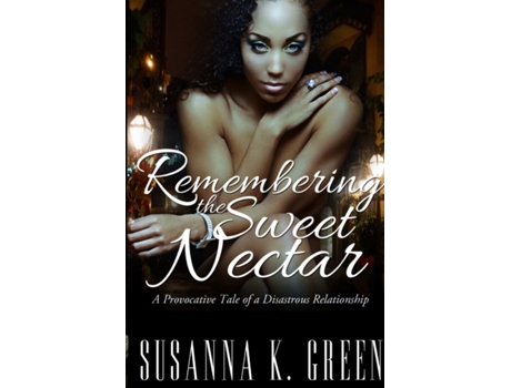 Livro Remembering the Sweet Nectar Susanna K. Green (Inglês)