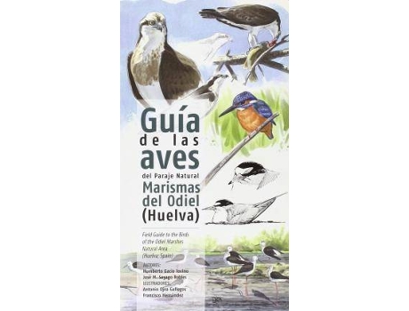 Livro Guía de las aves del paraje natural Marismas del Odiel (Huelva) de Humberto Gacio Iovino José Manuel Sayago Robles (Espanhol)