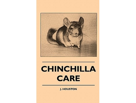 Livro Chinchilla Care de J Houston (Inglês)