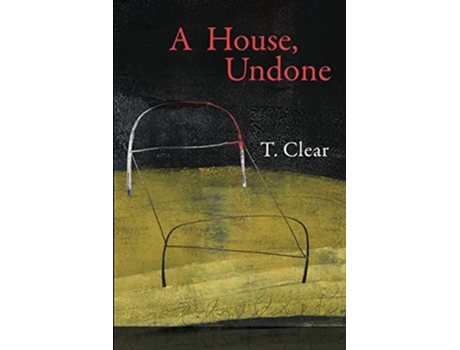 Livro A House, Undone De T Clear (inglês)