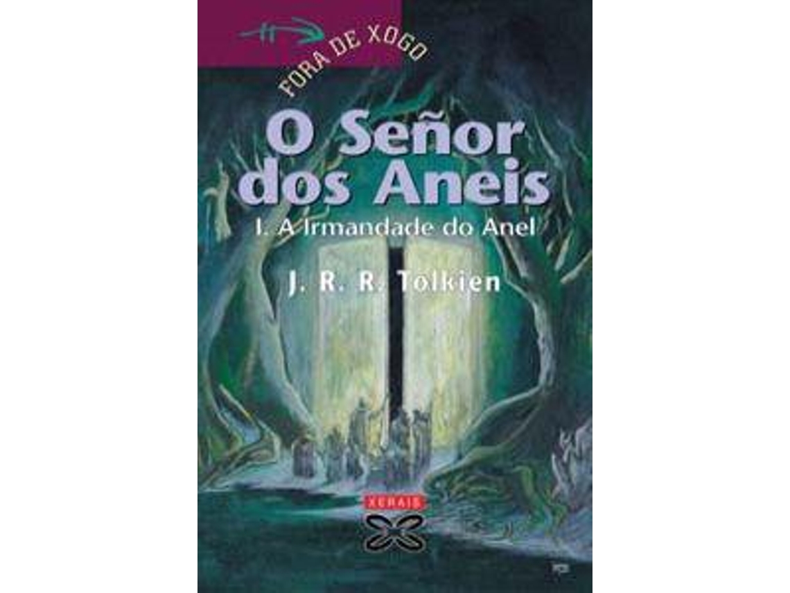 Livro O Señor dos Aneis I A Irmandade do Anel de J R R Tolkien