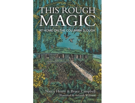 Livro This Rough Magic At Home on the Columbia Slough de Nancy Henry (Inglês)
