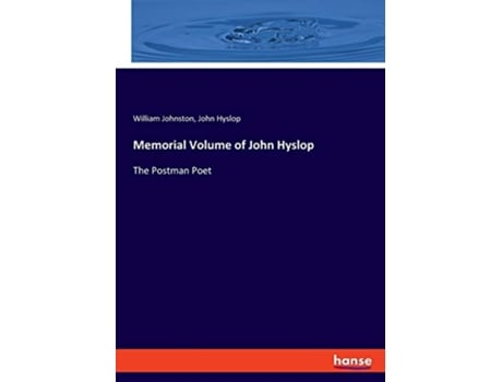 Livro Memorial Volume of John Hyslop The Postman Poet de William Johnston Johnston (Inglês)