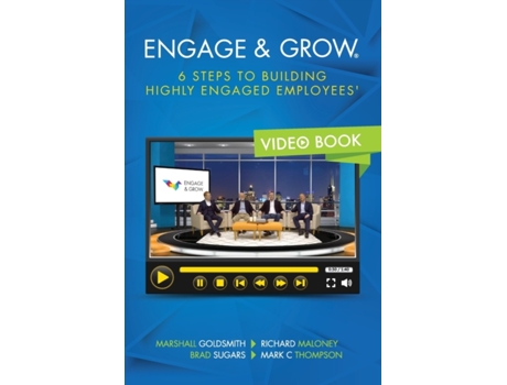 Livro ENGAGE AND GROW: 6 Steps To Building Highly Engaged Employees Marshall Goldsmith, Brad Sugars et al. (Inglês)