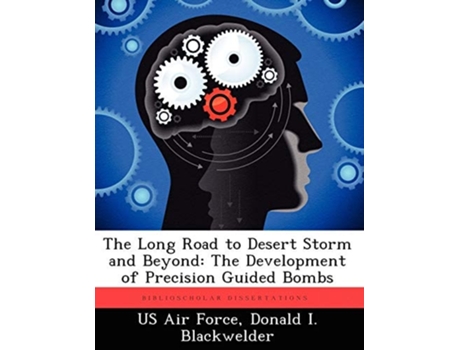 Livro The Long Road To Desert Storm And Beyond De Donald I Blackwelder (inglês)