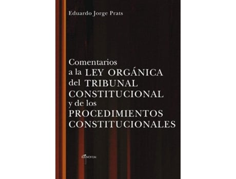 Livro Comentarios A La Ley Organica Del Tribunal Constitucional Y De Los Procedimientos Constitucionales De Eduardo Jorge Prats (espanhol)