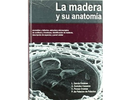 Livro Madera Y Su Anatomia de Esteban Garcia