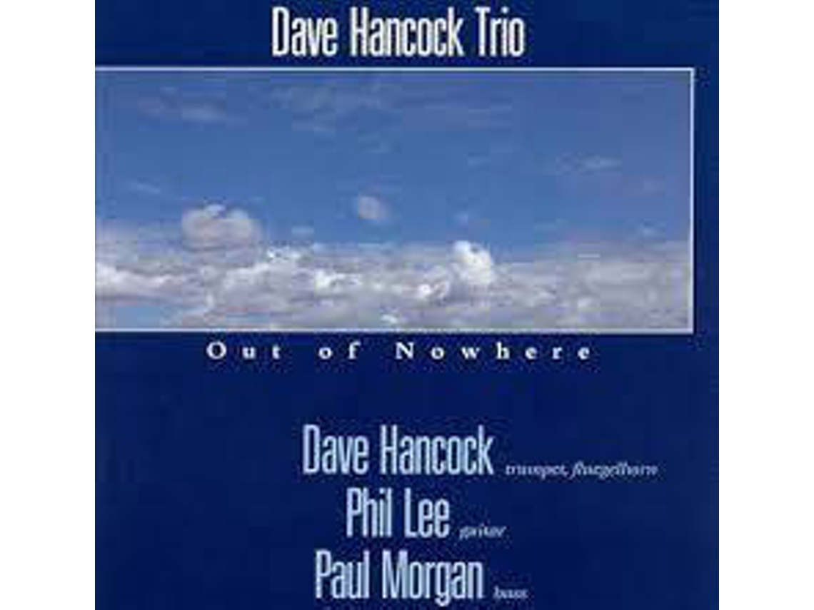 CD Dave Hancock Trio - Out Of Nowhere (1CDs)
