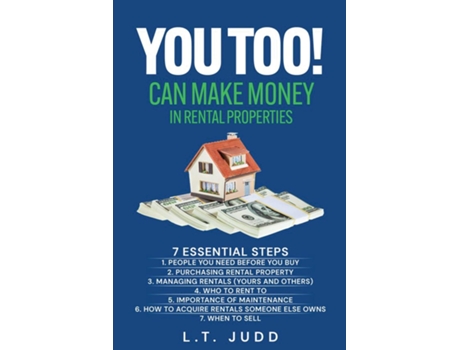 Livro YOU TOO! CAN MAKE MONEY IN RENTAL PROPERTIES 7 ESSENTIAL STEPS de Larry T Judd (Inglês)