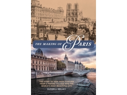 Livro The Making of Paris de Russell Kelley (Inglês - Capa Dura)
