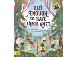 Livro Old Enough to Save the Planet de Anna Taylor e Loll Kirby (Inglês)