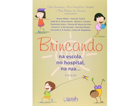 Livro Brincando Na Escola, No Hospital, Na Rua ... de Barros, Antunha et al. (Português)