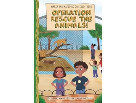 Livro Operation Rescue the Animals! de Hannah Carmona (Inglês - Capa Dura)