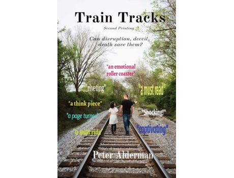 Livro Train Tracks: Second Printing Can disruption, deceit, death save them? Peter Alderman (Inglês)