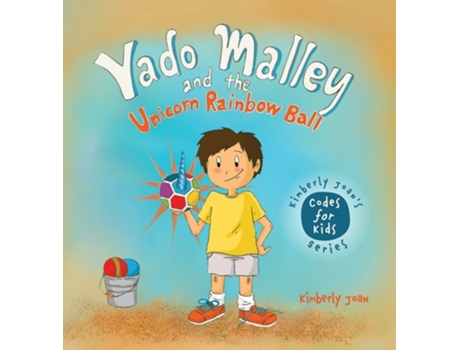 Livro Yado Malley And The Unicorn Rainbow Ball De Kimberly Joan (inglês - Capa Dura)