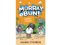 Murray E Bun! - Murray, O Pirata (livro 3) De Adam Stower