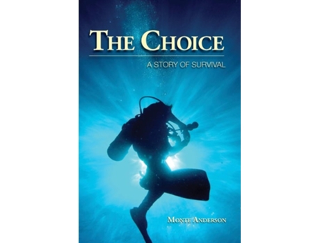 Livro The Choice De Monte Anderson (inglês)