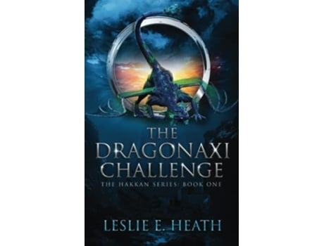 Livro The Dragonaxi Challenge A Young Adult Fantasy Adventure The Hakkan Series de Leslie E Heath (Inglês)