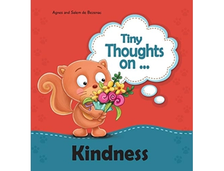 Livro Tiny Thoughts On Kindness Thinking Of Others De Agnes De Bezenac E Salem De Bezenac (inglês - Capa Dura)