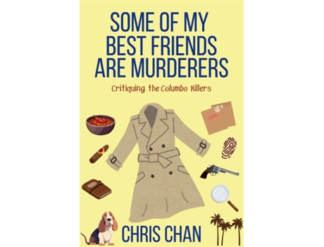 Livro Some of My Best Friends are Murders Chris Chans Nonfiction Mystery Criticism Series de Chris Chan (Inglês)
