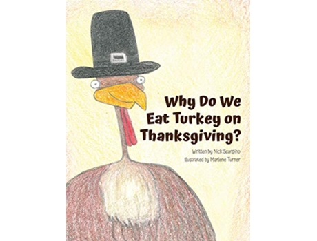 Livro Why Do We Eat Turkey on Thanksgiving de Nicholas Scarpino (Inglês)