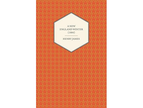 Livro A New England Winter 1884 de Henry James (Inglês)