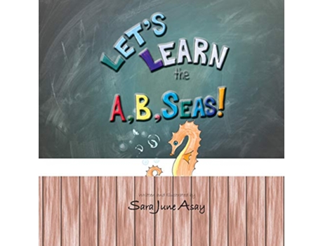 Livro Lets Learn The A B Seas de Sara June Asay (Inglês)