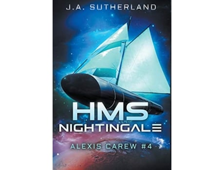 Livro HMS Nightingale Alexis Carew 4 de J A Sutherland (Inglês - Capa Dura)