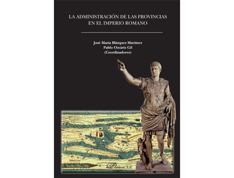 Livro La Administración De Las Provincias En El Imperio Romano de J.M. Blázquez (Espanhol)