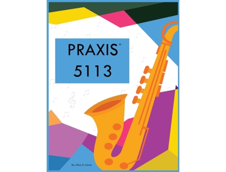 Livro PRAXIS 5113 de Olive O Carter (Inglês)
