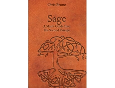 Livro Sage A Mans Guide Into His Second Passage De Chris Bruno (inglês)