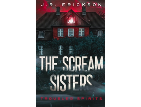 Livro The Scream Sisters de JR Erickson (Inglês)
