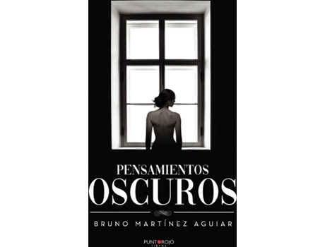 Livro Pensamientos oscuros de Bruno Martínez Aguiar (Espanhol - 2020)