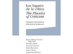 Livro Los Lugares De La Crítica The Places Of Criticism Simposio Internacional, Celebrado El 26 Y 27 De Mayo De 2009, En Pamplona de Simposio Internacional ''Los Lugares de La Crítica (Espanhol)
