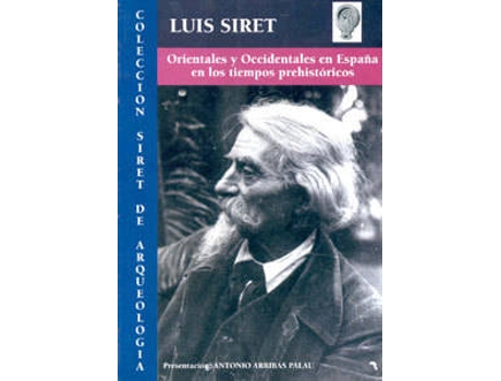 Livro Orientales Y Occidentales En España En Los Tiempos Prehistóricos de Luis Siret (Espanhol)