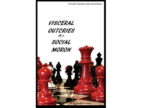 Livro Visceral Outcries of a Social Moron de Daniel Strasel (Inglês)