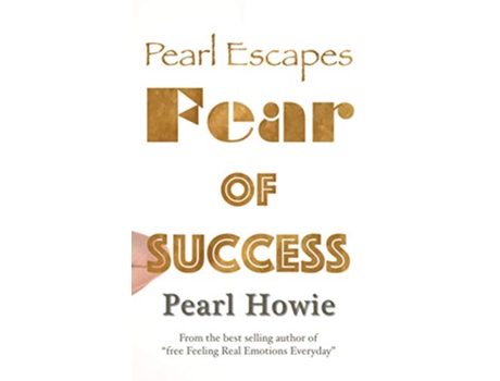 Livro Pearl Escapes Fear of Success de Pearl Howie (Inglês)