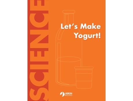Livro Lets Make Yogurt De Heron Books (inglês)