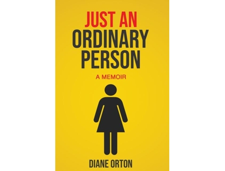 Livro Just An Ordinary Person A Memoir De Diane Campbell Orton (inglês)