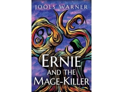 Livro Ernie And The Mage-killer De Jools Warner (inglês)