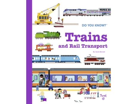 Livro Do You Know? Trains and Rail Transport de Cécile Benoist (Inglês - Capa Dura)