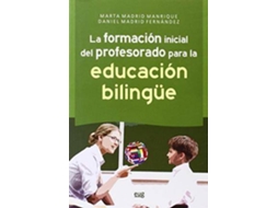 Livro La formación inicial del profesorado para la educación bilingüe de Marta Madrid Manrique e Daniel Madrid (Espanhol)