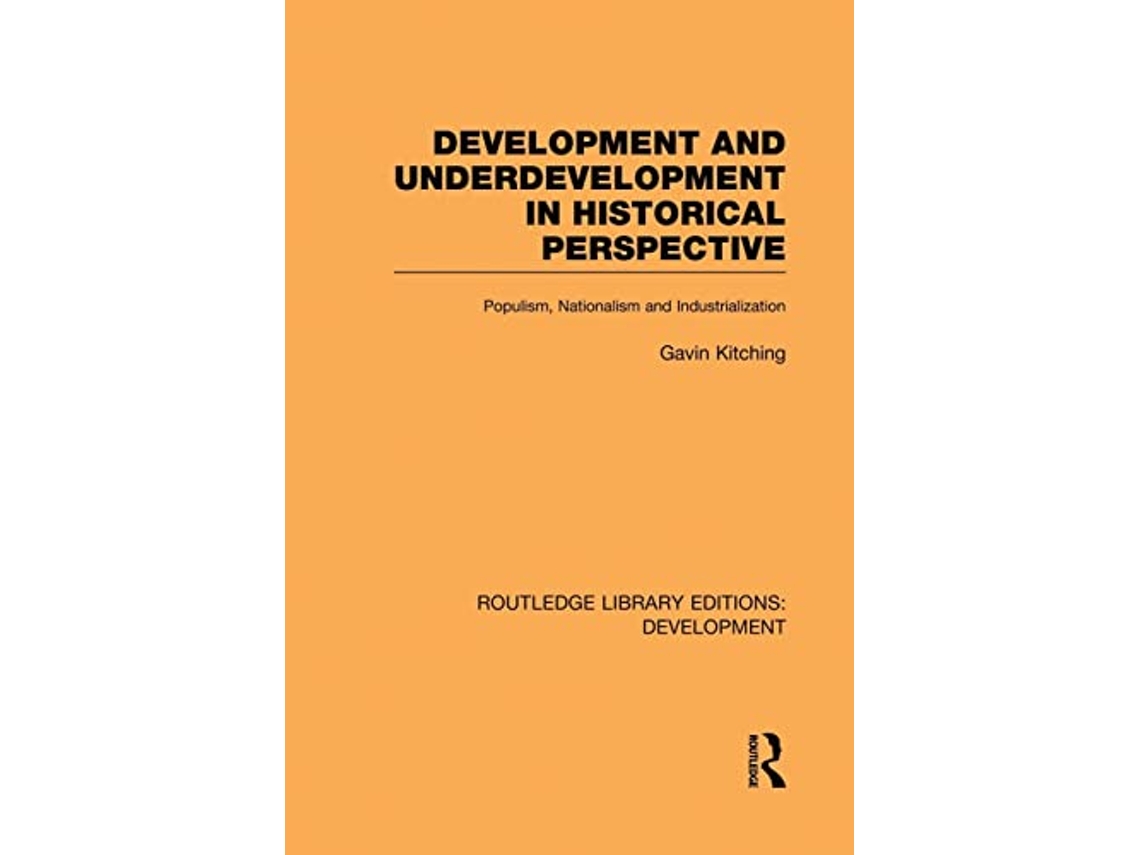 Livro Development and Underdevelopment in Historical Perspective de Gavin Kitching (Inglês)