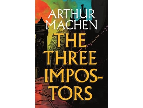 Livro The Three Impostors de Arthur Machen (Inglês)